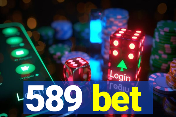 589 bet